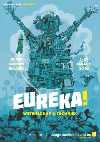 Affiche van de Jeugdboekenmaand 2018, met dit jaar als thema 'EUREKA! Wetenschap en techniek'. Op de affiche staat een gedetailleerde robot, op een grote stapel boeken. Hij steekt zijn handen in de lucht. 